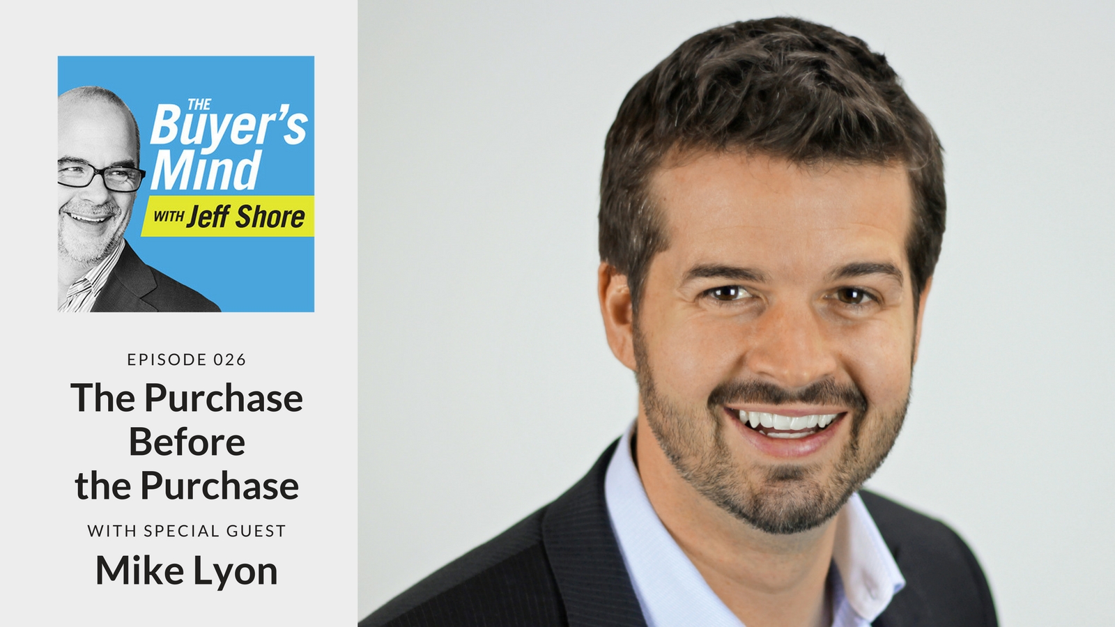 Jeff Shore Podcast Mike Lyon on the Buyer's Mind Online Sales and